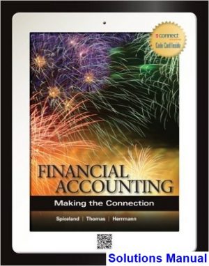 solutions manual for financial accounting making the connection 1st edition by spiceland