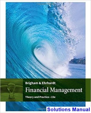 solutions manual for financial management theory and practice 15th edition by brigham