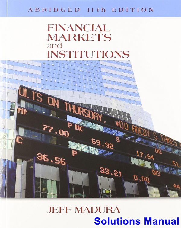 solutions manual for financial markets and institutions abridged edition 11th edition by jeff madura