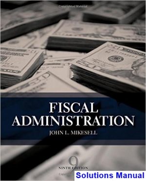 solutions manual for fiscal administration 9th edition by john mikesell