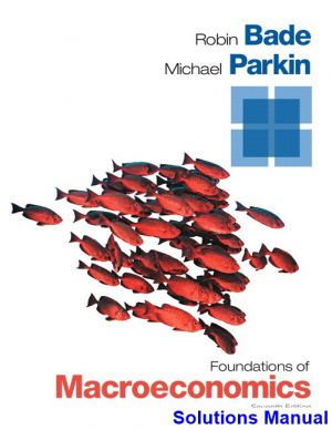 solutions manual for foundations of macroeconomics 7th edition by bade