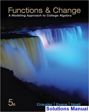 solutions manual for functions and change college algebra 5th edition by crauder