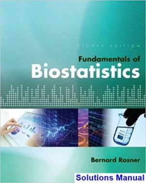 solutions manual for fundamentals of biostatistics 8th edition by rosner ibsn 9781305268920