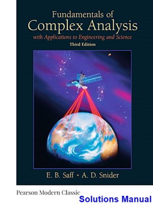 solutions manual for fundamentals of complex analysis with applications to engineering and science 3rd edition by saff ibsn 9780134689487