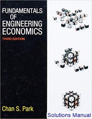 solutions manual for fundamentals of engineering economics 3th edition by park