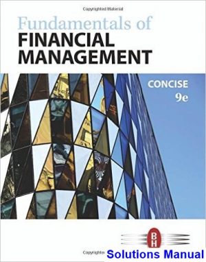 solutions manual for fundamentals of financial management concise edition 9th edition by brigham