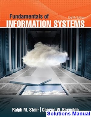 solutions manual for fundamentals of information systems 8th edition by stair
