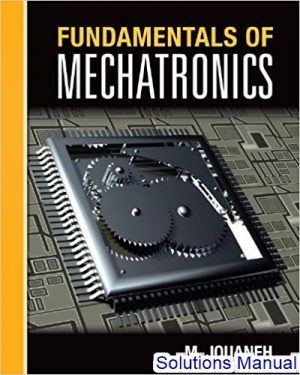 solutions manual for fundamentals of mechatronics 1st edition by jouaneh