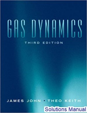 solutions manual for gas dynamics 3rd edition by john