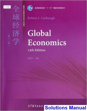 solutions manual for global economics 13th edition by robert carbaugh