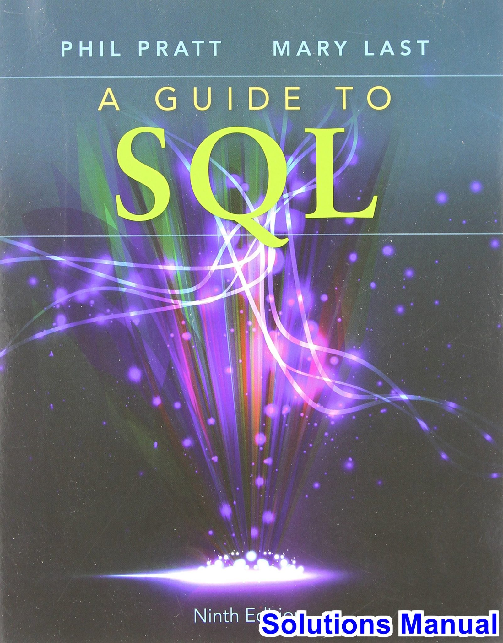 Solutions Manual For Guide To SQL 9th Edition By Pratt Digital Deal 2022