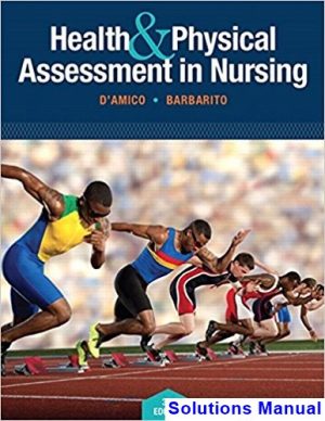 solutions manual for health and physical assessment in nursing 3rd edition by damico ibsn 9780133876406