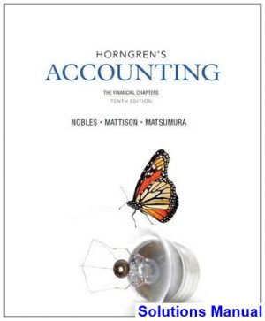 solutions manual for horngrens accounting the financial chapters 10th edition by nobles