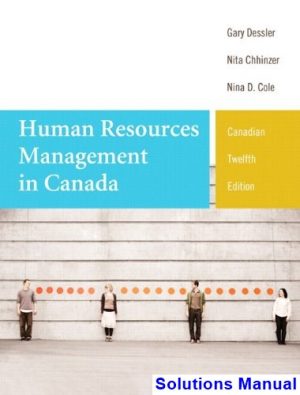solutions manual for human resources management in canada twelfth canadian edition canadian 12th edition by dessler