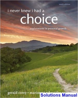 solutions manual for i never knew i had a choice explorations in personal growth 10th edition by corey