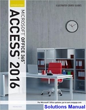 solutions manual for illustrated course guide microsoft office 365 and access 2016 introductory 1st edition by friedrichsen ibsn 9781305878464