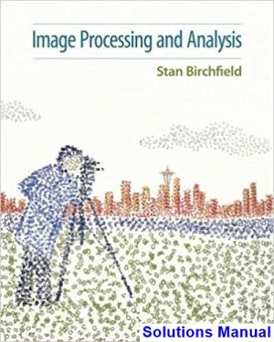 solutions manual for image processing and analysis 1st edition by birchfield ibsn 9781285179520