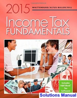 solutions manual for income tax fundamentals 2015 33rd edition by whittenburg