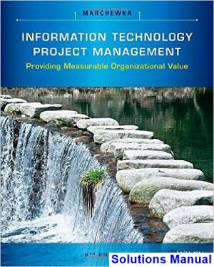 solutions manual for information technology project management providing measurable organizational value 5th edition by marchewka