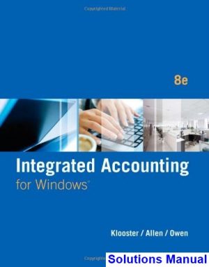 solutions manual for integrated accounting 8th edition by klooster