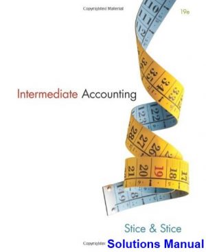 solutions manual for intermediate accounting 19th edition by stice