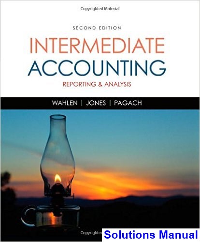 Solutions Manual For Intermediate Accounting Reporting And Analysis 2nd ...