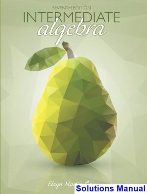 solutions manual for intermediate algebra 7th edition by martin gay ibsn 9780134197210