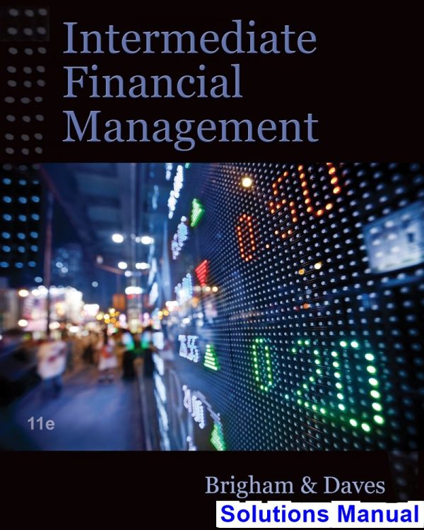 solutions manual for intermediate financial management 11th edition by brigham