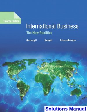 solutions manual for international business the new realities 4th edition by cavusgil ibsn 9780134472454