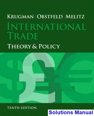 solutions manual for international trade theory and policy 10th edition by krugman