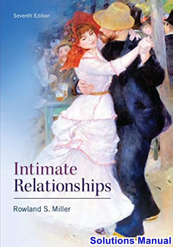 solutions manual for intimate relationships 7th edition by miller