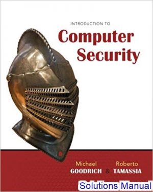 solutions manual for introduction to computer security 1st edition by goodrich