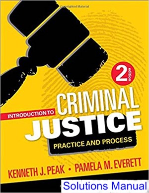 solutions manual for introduction to criminal justice practice and process 2nd edition by peak ibsn 9781506305929