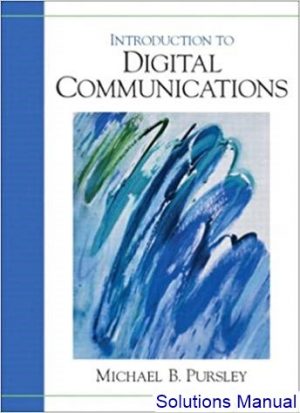 solutions manual for introduction to digital communications 1st edition by pursley