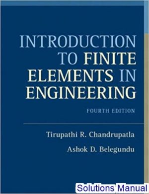 solutions manual for introduction to finite elements in engineering 4th edition by chandrupatla