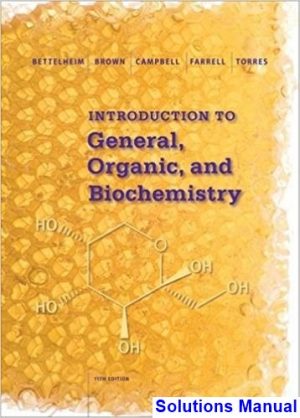 solutions manual for introduction to general organic and biochemistry 11th edition by bettelheim ibsn 9781285869759