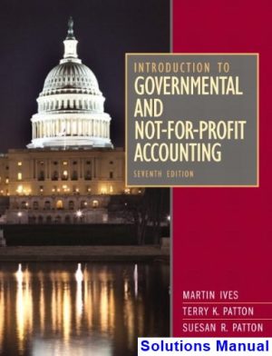 solutions manual for introduction to governmental and not for profit accounting 7th edition by ives
