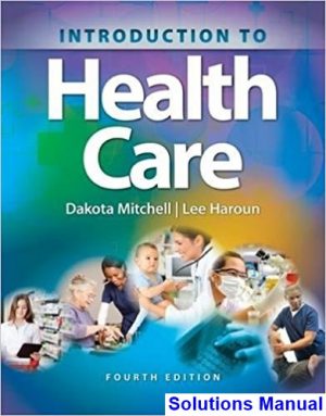 solutions manual for introduction to health care 4th edition by mitchell ibsn 9781305574779