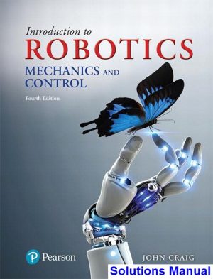 solutions manual for introduction to robotics mechanics and control 4th edition by craig ibsn 9780133489798