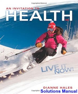 solutions manual for invitation to health live it now brief edition 9th edition by dianne hales