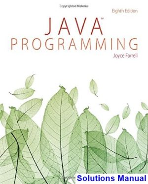 solutions manual for java programming 8th edition by joyce farrell
