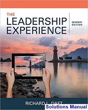 solutions manual for leadership experience 7th edition by daft ibsn 9781337102278