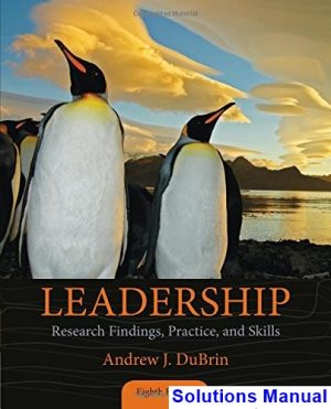 solutions manual for leadership research findings practice and skills 8th edition by dubrin
