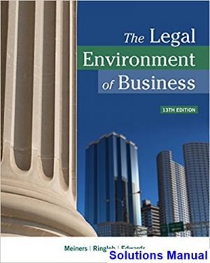 solutions manual for legal environment of business 13th edition by meiners ibsn 9781337095495