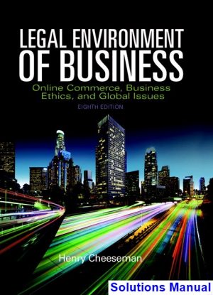 solutions manual for legal environment of business online commerce ethics and global issues 8th edition by cheeseman