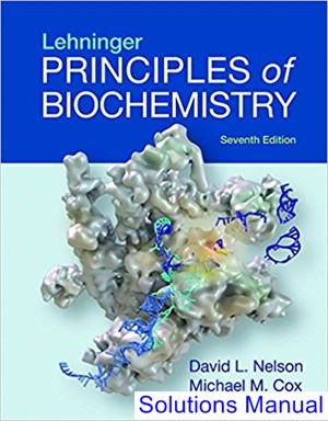 solutions manual for lehninger principles of biochemistry 7th edition by nelson ibsn 9781464126116