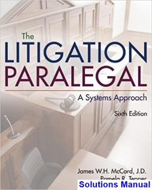 solutions manual for litigation paralegal a systems approach 6th edition by mccord ibsn 9781285857152