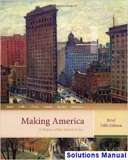 solutions manual for making america a history of the united states brief 5th edition by berkin