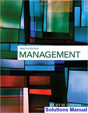 solutions manual for management 12th edition by griffin ibsn 9781305501294