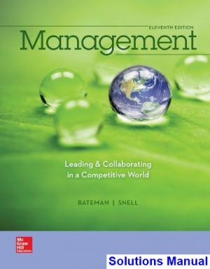 solutions manual for management leading and collaborating in a competitive world 11th edition by bateman